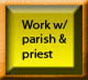 Work With Local Priest & Parish