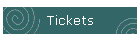 Tickets